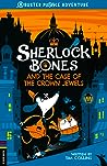 Sherlock Bones and the Case of the Crown Jewels by Tim Collins