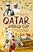 An Armchair Fan's Guide to the Qatar World Cup by Jon Berry