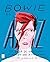 Bowie de la A a la Z: La vida de un icono de Aladdin Sane a Ziggy Stardust (Spanish Edition)