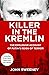 Killer in the Kremlin: The ...