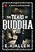 The Tears of Buddha