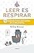 Leer es respirar: 10 razones para leer libros en la era digital (Libro amigo) (Spanish Edition)
