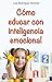 Cómo educar con inteligenci...