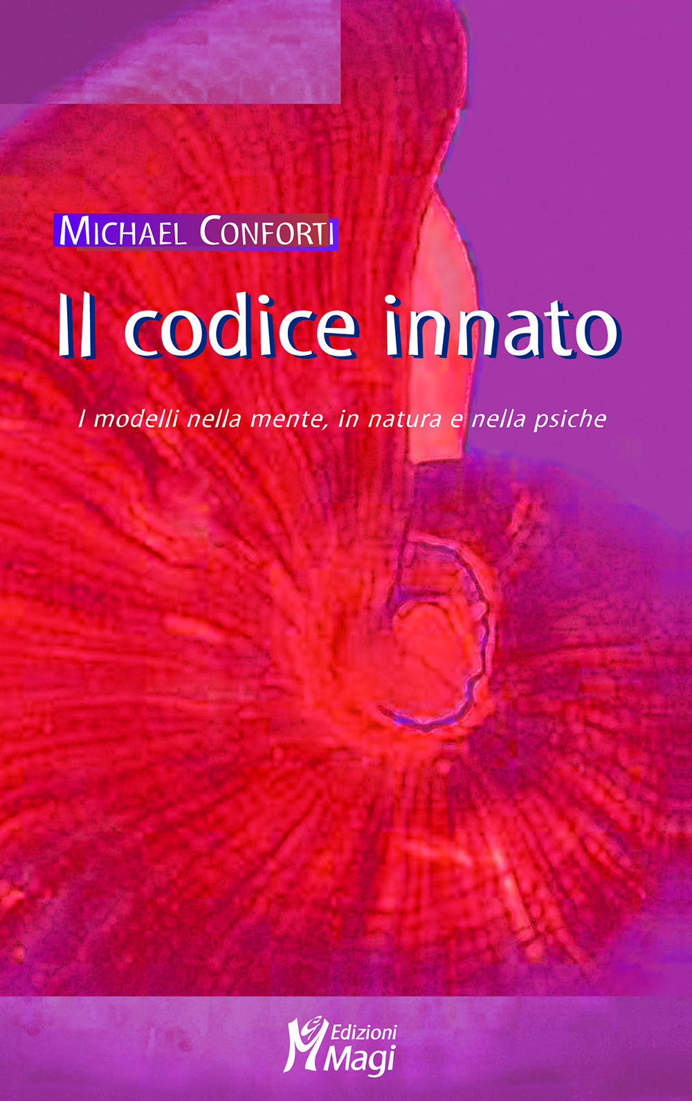 Il codice innato. I modelli nella mente, in natura e nella psiche.
