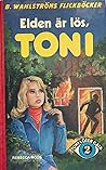 Elden är lös, Toni by Rebecca Roos