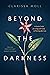 Beyond the Darkness: A Gentle Guide for Living with Grief and Thriving after Loss