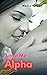 Love Me Alpha A Novel by Maria Helena