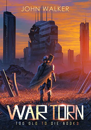 War Torn (Too Old to Die, #3)