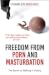 Freedom From Porn And Mastu...
