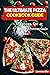The Ultimate Pizza Cookbook...