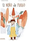 El niño de fuego by Ledicia Costas