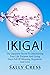 IKIGAI by Sally Cress