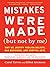 Mistakes Were Made (But Not by Me): Why We Justify Foolish Beliefs, Bad Decisions, and Hurtful Acts