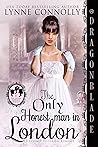 The Only Honest Man in London by Lynne Connolly