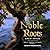 Noble Roots