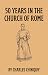 50 Years in the Church of Rome