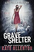 Grave Shelter (Lost Souls Society #3)