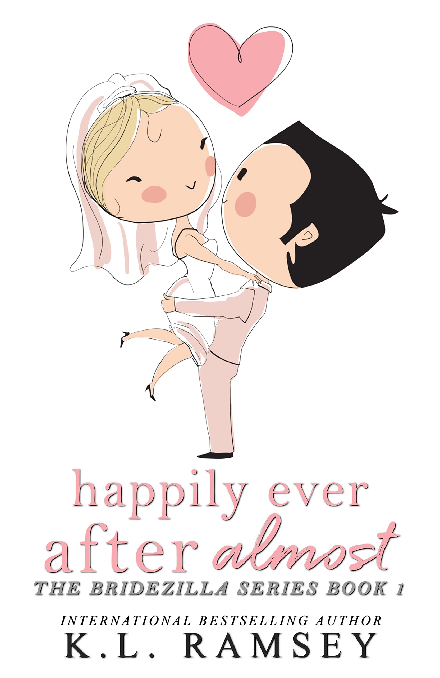 Happily Ever After- Almost (The Bridezilla, #1)