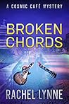 Broken Chords (A Cosmic Café Adventure, #2) Broken Chords (A Cosmic Café Adventure, #2)