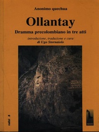 Ollantay. Dramma precolombiano in tre atti