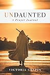 UNdaunted: A Prayer Journal