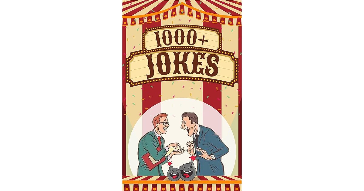 Funny Jokes 2022 1000+ Terrible Jokes, Hilarious, Oneliners, Puns and