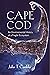 Cape Cod: An Environmental History of a Fragile Ecosystem (Environmental History of the Northeast)