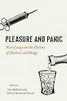Pleasure and Panic: New Essays on the History of Alcohol and Drugs