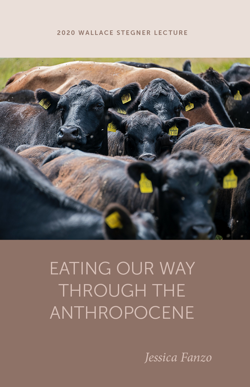 Eating Our Way through the Anthropocene (Wallace Stegner Lecture)