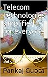 Telecom Technologies simplified for everyone: Evolution of technologies and services (Cross the bridge)