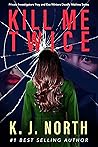 Kill Me Twice (Troy and Eva Winters Deadly Motives #3) Book cover for Kill Me Twice (Troy and Eva Winters Deadly Motives #3)