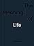 The Meaning of Life by The School of Life