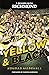 Yellow and Black: A Season ...