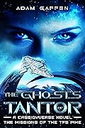 The Ghosts of Tantor: The Missions of the TFS Pike Book 1