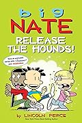 Big Nate: Release the Hounds!