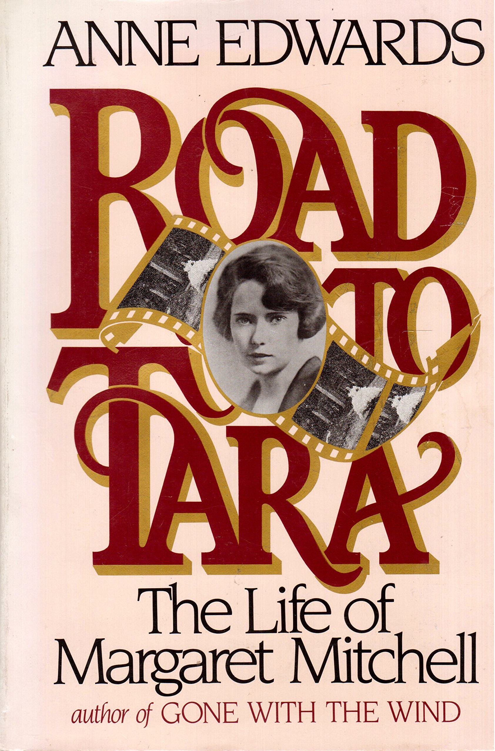 Road to Tara: The Life of Margaret Mitchell