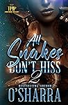 ALL SNAKES DON'T HISS 2 (ALL SNAKES DON'T HISS SERIES) ALL SNAKES DON'T HISS 2 (ALL SNAKES DON'T HISS SERIES)