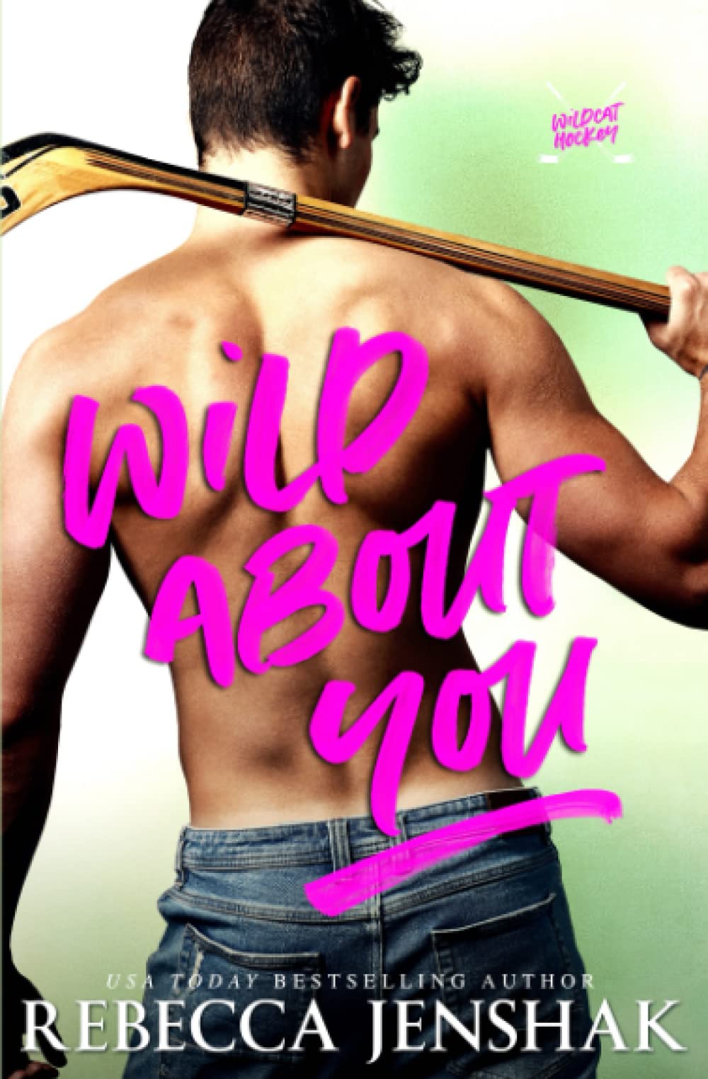 Wild About You (Wildcat Hockey, #2)