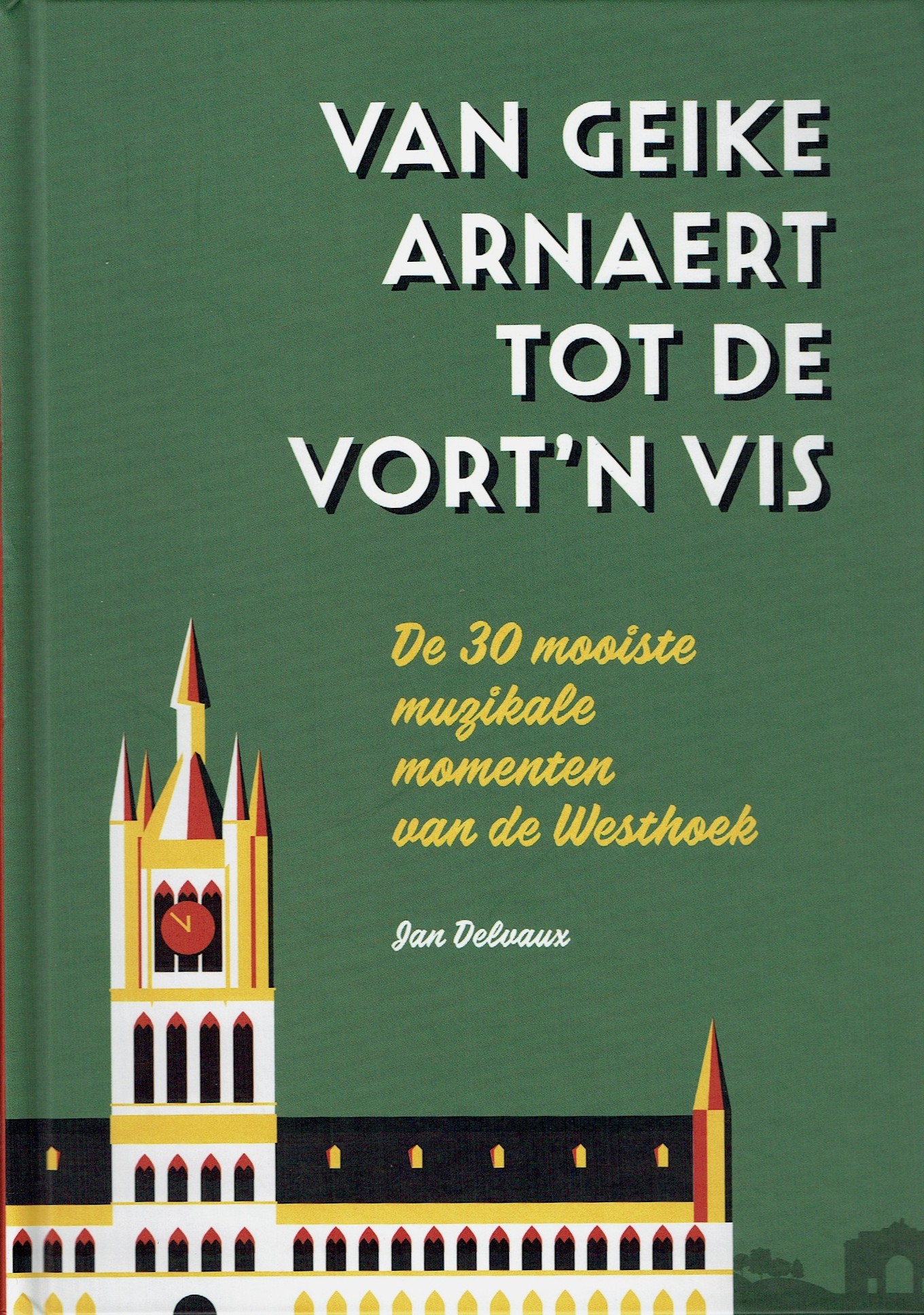 Van Geike Arnaert tot de Vort'n Vis