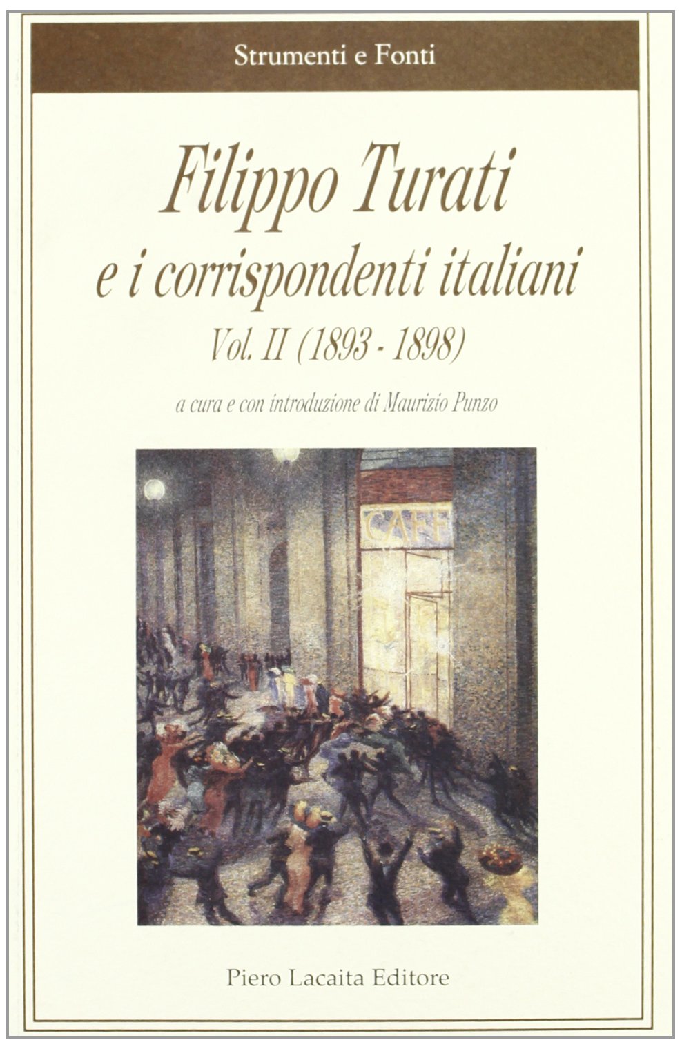 Filippo Turati e i corrispondenti italiani vol. II (1893-1898)
