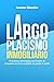 Largoplacismo Inmobiliario: Principios y estrategias para invertir en inmuebles de forma rentable sin perder el sueño (Inversión Inmobiliaria) (Spanish Edition)