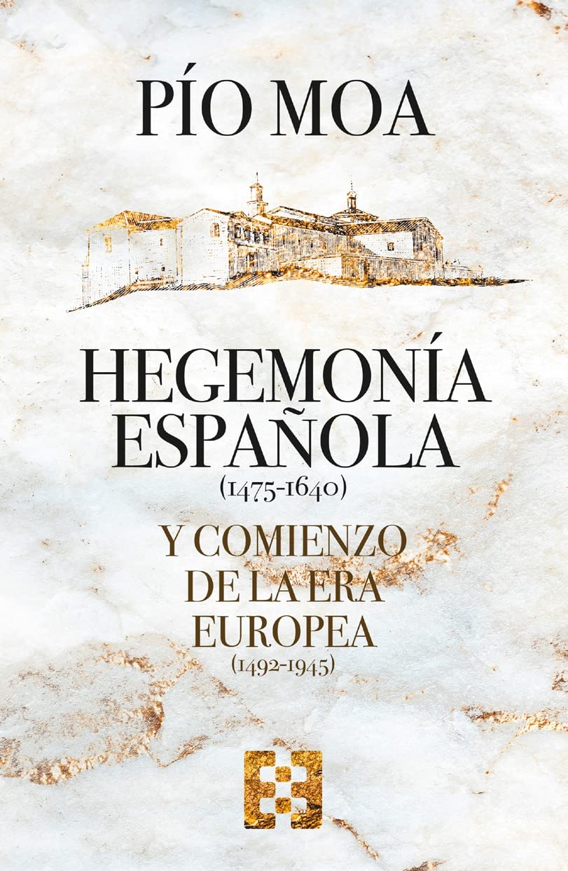 Hegemonía española y comienzo de la Era europea (Paperback)