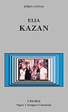 Elia Kazan (Signo E Imagen) (Spanish Edition)