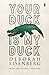 Your Duck Is My Duck