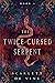 The Twice-Cursed Serpent