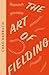 The Art of Fielding