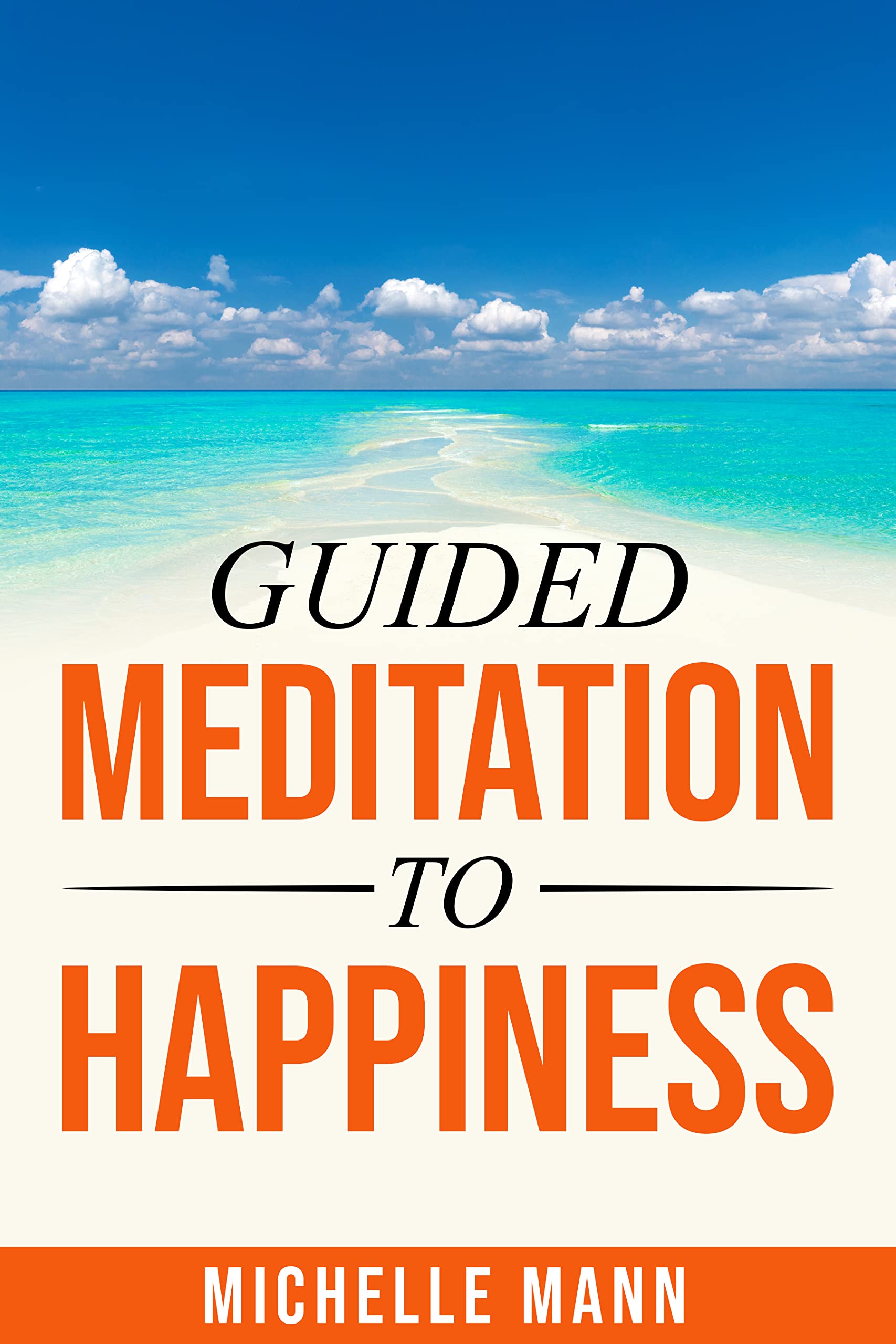 Guided Meditation to Happiness (Affirmations & Meditations)