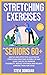 Stretching Exercises for Se...