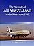The Aircraft of Air New Zealand and Affiliates Since 1940 by Paul Sheehan