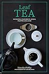 Leaf Tea: Infusions, cold brews, sodas, frappés and more